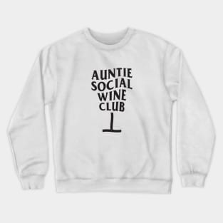 8ts Auntie Social Wine Club Crewneck Sweatshirt